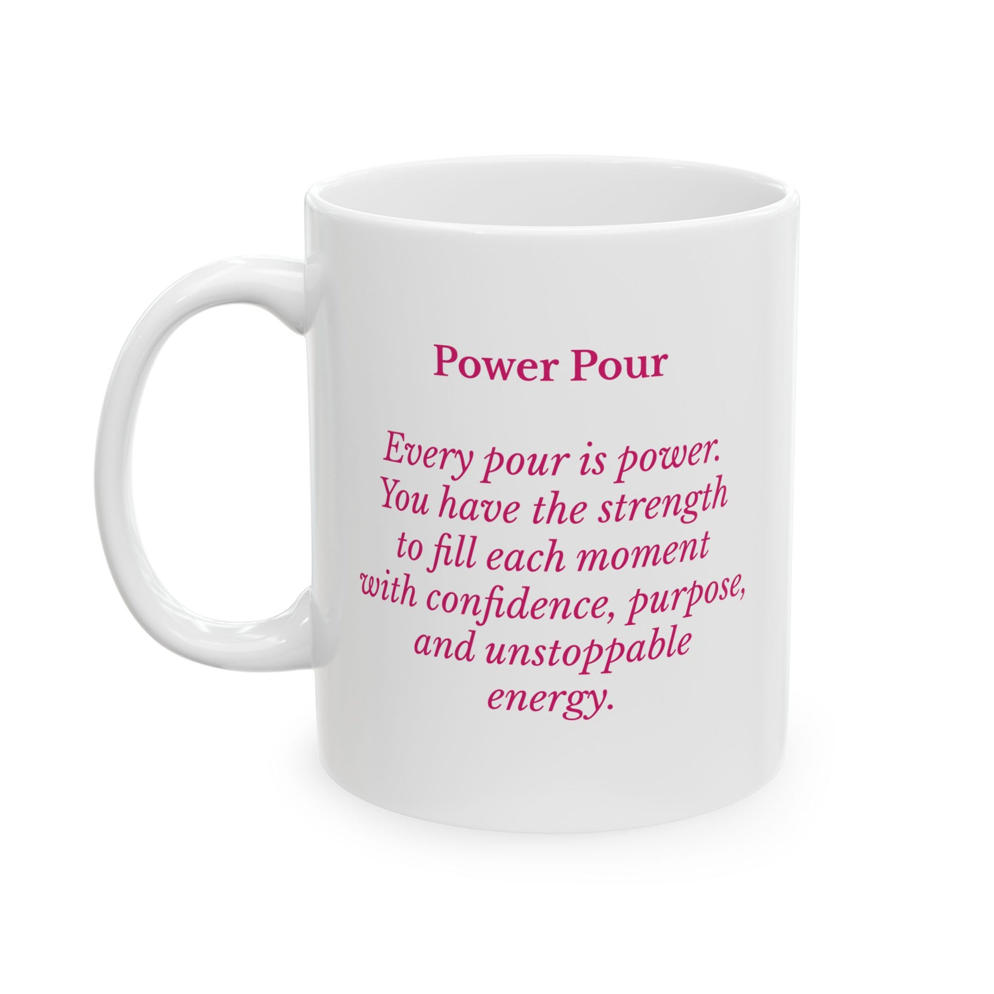 Power Pour Inspirational Ceramic Mug 11oz