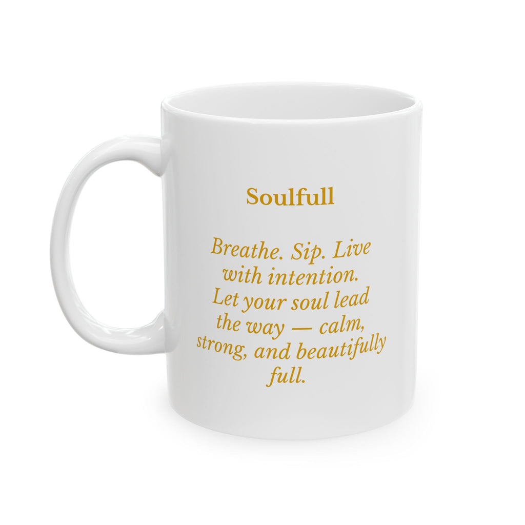 Soulfull Inspirational Ceramic Mug 11oz